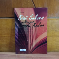 Image of Kiat Sukses Menjadi Juara Kelas