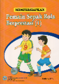 Image of Mempersiapkan Pemain Sepak Bola Berprestasi (1)
