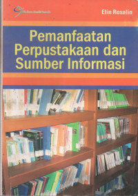 Image of Pemanfaatan Perpustakaan dan Sumber Informasi