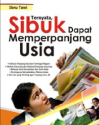 Image of Ternyata, Sibuk Dapat Memperpanjang Usia